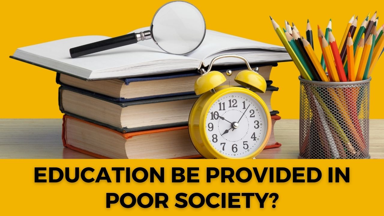 Providing Education In Poor Society